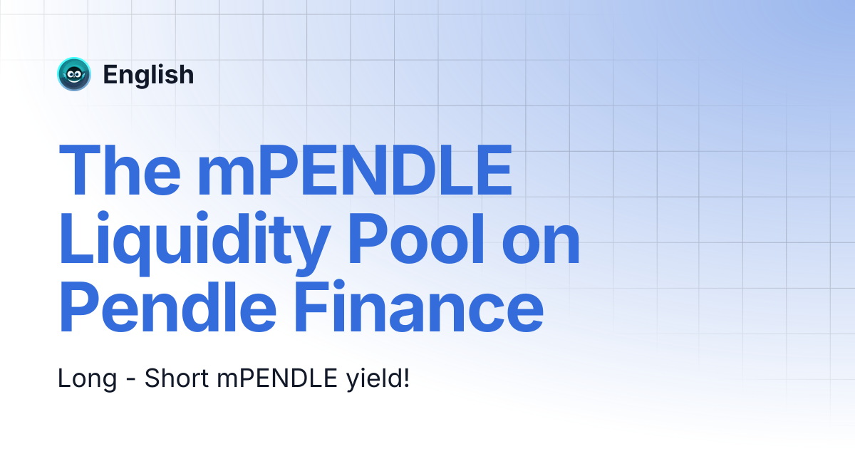 The mPENDLE Liquidity Pool on Pendle Finance | English